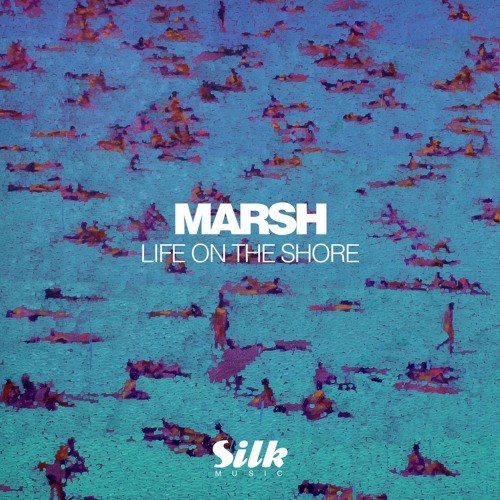 image cover: Marsh - Life On The Shore / Silk Music