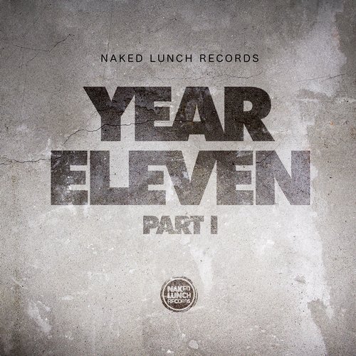 image cover: VA - Naked Lunch Records - Year 11 - Part I / Naked Lunch