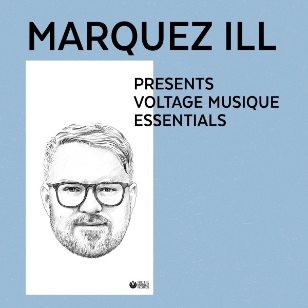 image cover: Marquez Ill Presents Voltage Musique Essentials / Voltage Musique Records
