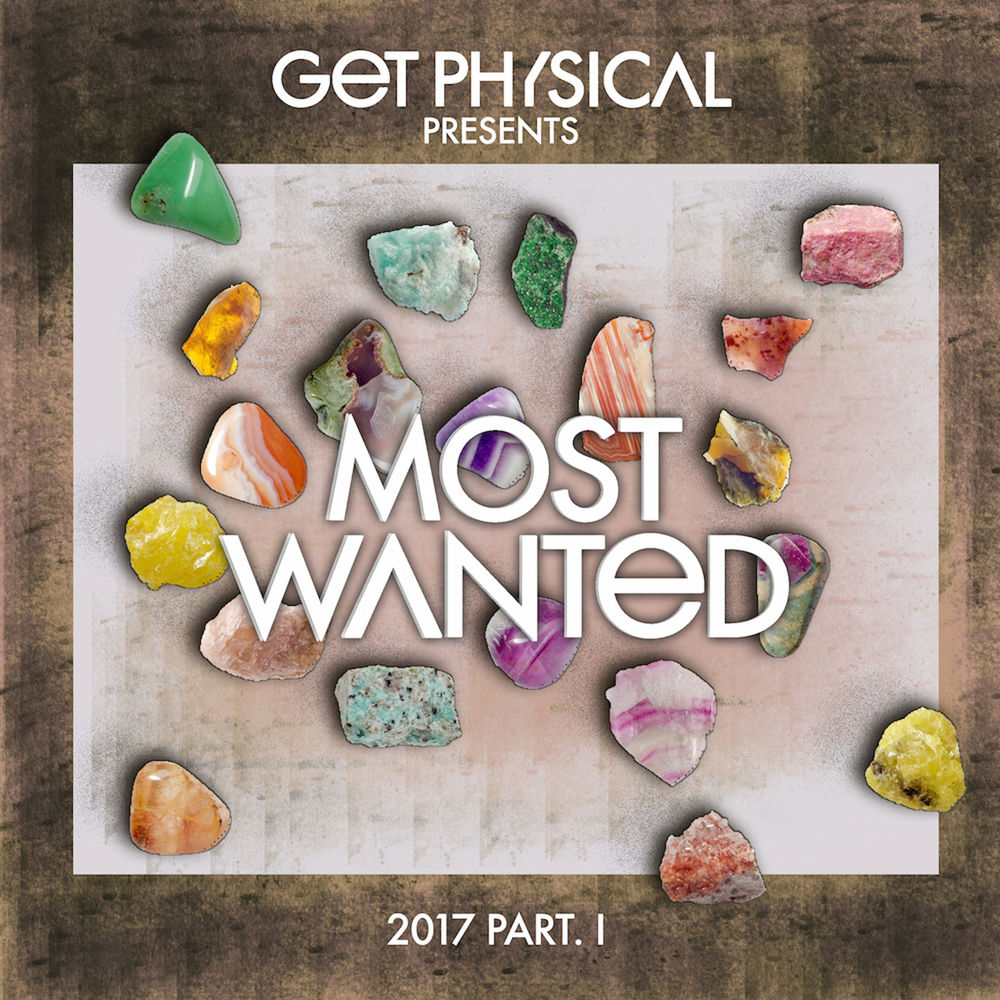image cover: VA - Get Physical Presents: Most Wanted 2017, Pt. 1 / Get Physical Music