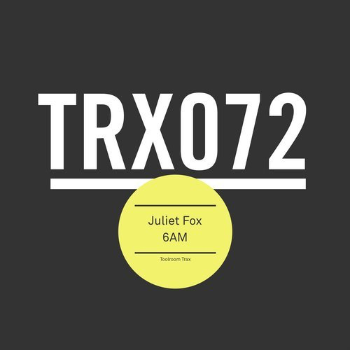 image cover: Juliet Fox - 6AM / Toolroom Trax