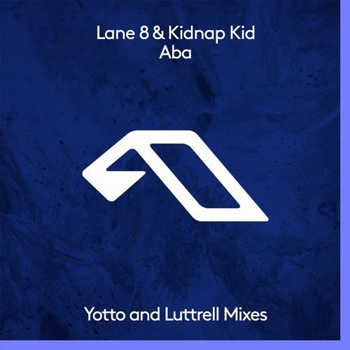 image cover: Kidnap Kid, Lane 8 - Aba (The Remixes) / Anjunadeep