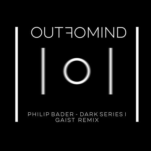 image cover: Philip Bader - Dark Series 1 / Out Of Mind