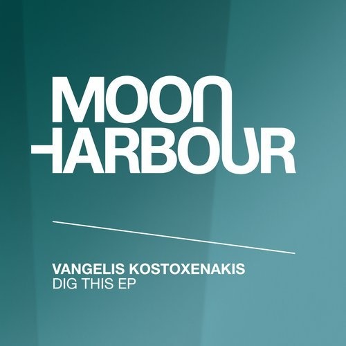image cover: Vangelis Kostoxenakis - Dig This EP / Moon Harbour Recordings