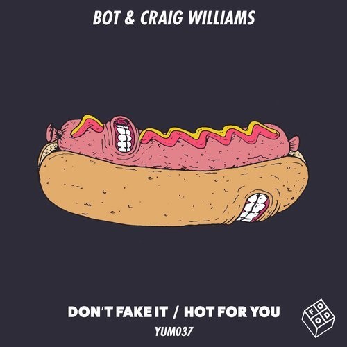 image cover: Bot, Craig Williams - Don't Fake It / Hot For You / Food Music