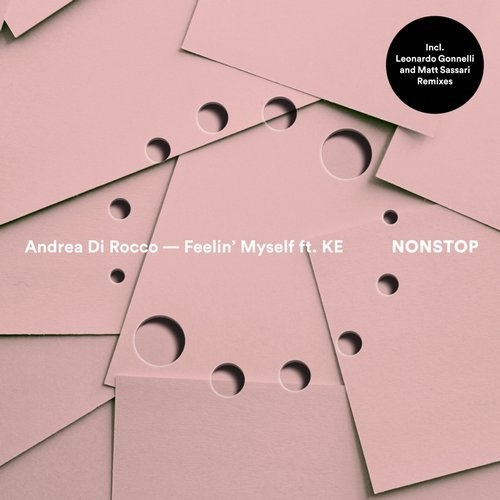image cover: Andrea Di Rocco, KE - Feelin' Myself (+Leonardo Gonnelli, Matt Sassari REMIX) / NONSTOP