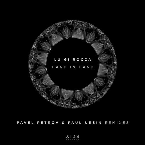 image cover: Luigi Rocca - Hand In Hand (+Paul Ursin, Pavel Petrov Remix) / Suah Records