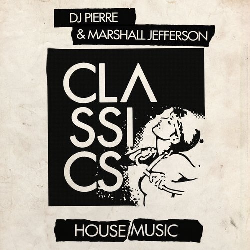 image cover: DJ Pierre, Marshall Jefferson, DJ Pierre & Marshall Jefferson - House Music / Get Physical Music