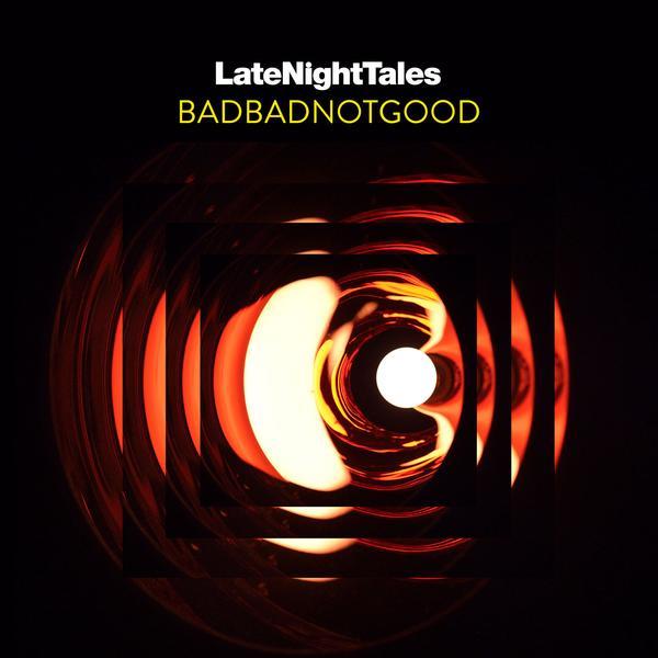 image cover: BADBADNOTGOOD - Late Night Tales / Late Night Tales