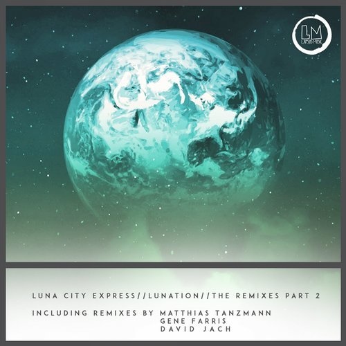 image cover: Luna City Express - Lunation Remixes Part 2 / Lapsus Music