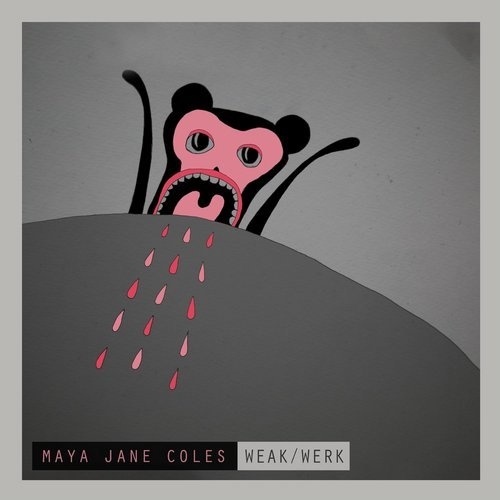 image cover: Maya Jane Coles - Weak / Werk / I/AM/ME