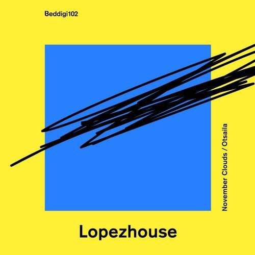image cover: Lopezhouse - November Clouds / Otsaila / Bedrock Records