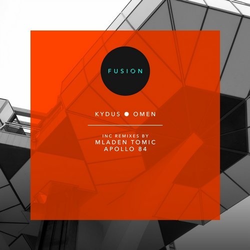 image cover: Kydus - Omen (+Apollo 84, Mladen Tomic REMIX) / Fusion