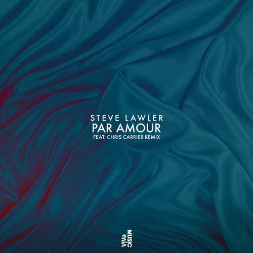 image cover: Steve Lawler - Par Amour EP (+Chris Carrier Remix) / VIVa MUSiC