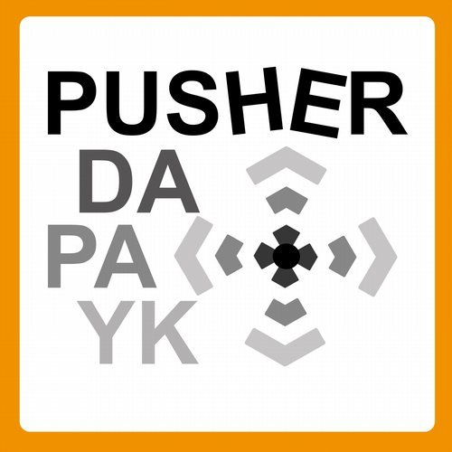 image cover: Dapayk Solo - Pusher / Mo's Ferry Productions
