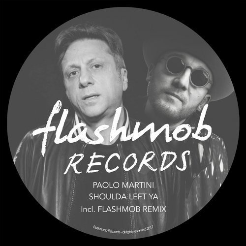 image cover: Paolo Martini - Shoulda Left Ya / Flashmob Records