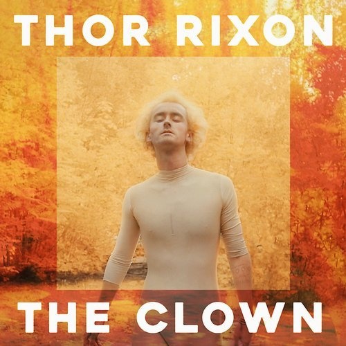 image cover: Thor Rixon - The Clown (+Few Nolder, Lord Of The Isles Remix) / Get Physical Music