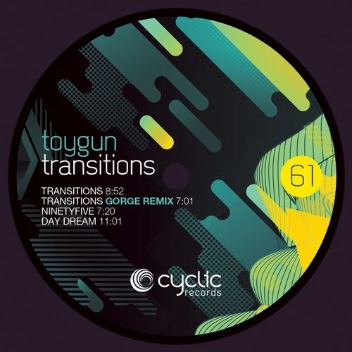 image cover: Toygun - Transitions (+Gorge Remix) / Cyclic Records