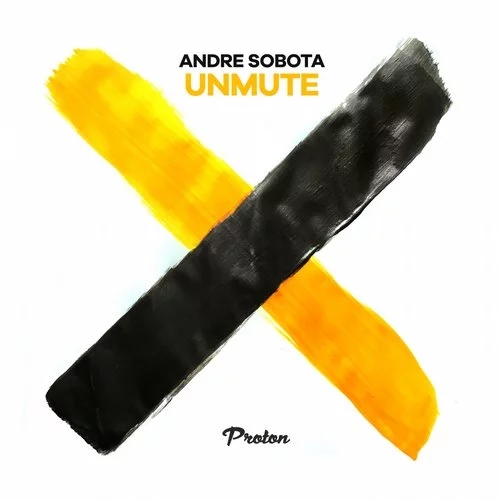 image cover: Andre Sobota - Unmute / Proton Music