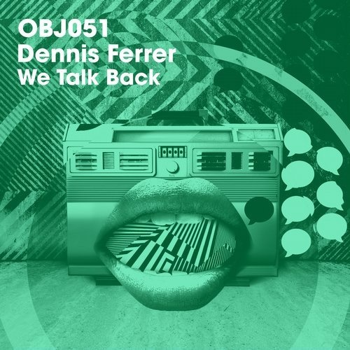 image cover: Dennis Ferrer - We Talk Back / Objektivity