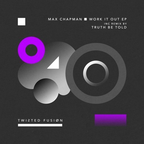 image cover: Max Chapman - Work It Out EP / Twisted Fusion