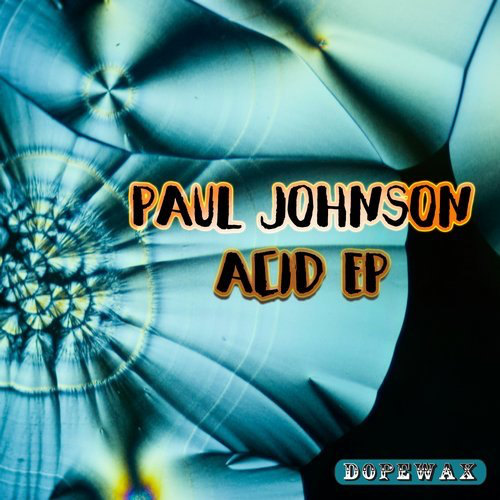 image cover: Paul Johnson - Acid EP / Dopewax