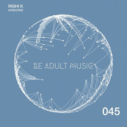 image cover: Rishi K. - Airborne / Be Adult Music