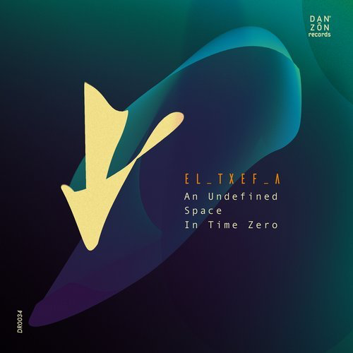 image cover: El_Txef_A - An Undefined Space in Time Cero / Danzon Records