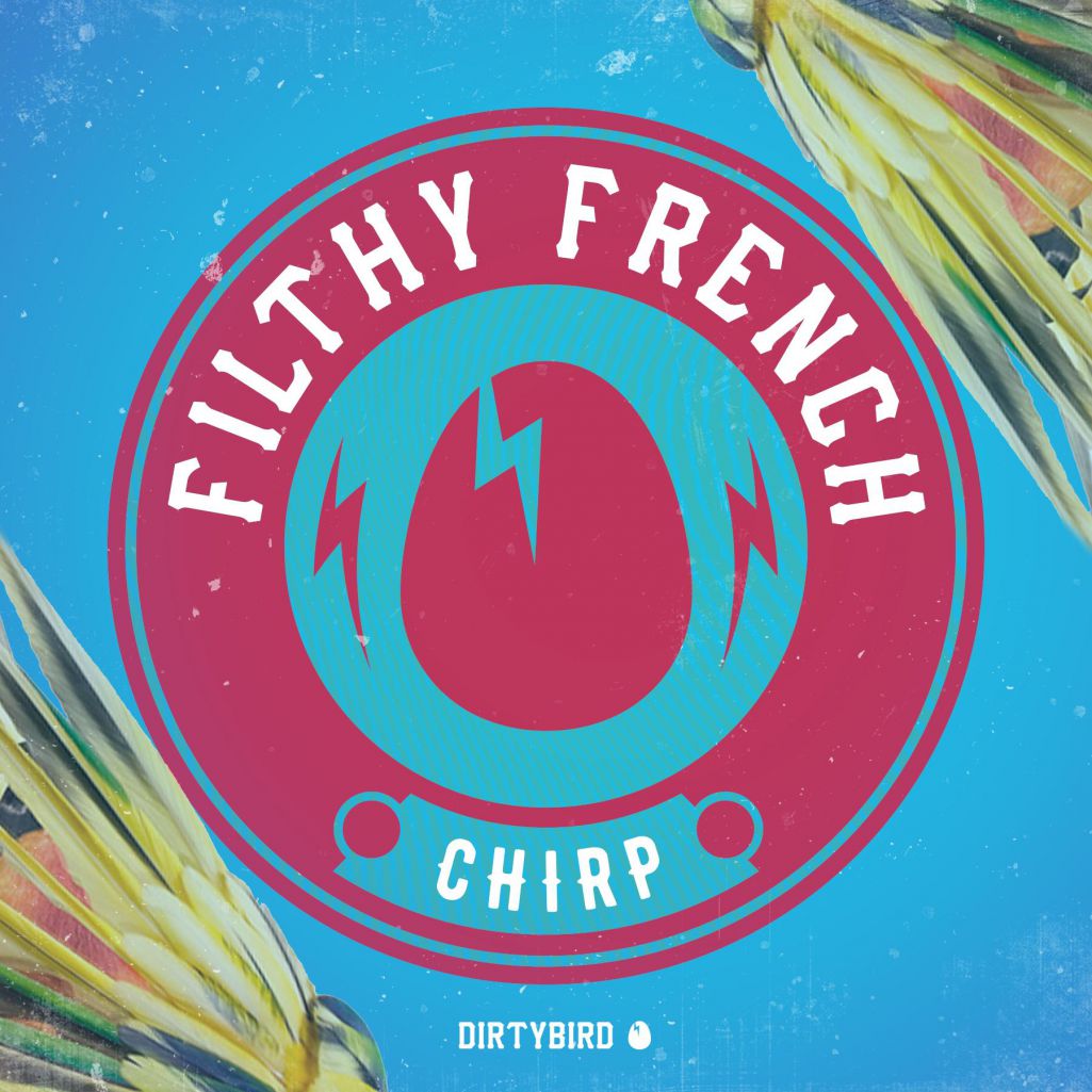 image cover: Filthy French - Chirp / Dirtybird