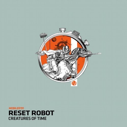 image cover: Reset Robot - Creatures Of Time / Mobilee Records