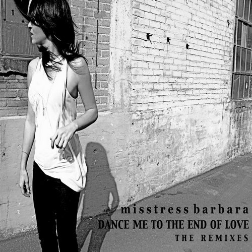 image cover: Misstress Barbara - Dance Me To The End Of Love The Remixes / Iturnem Music