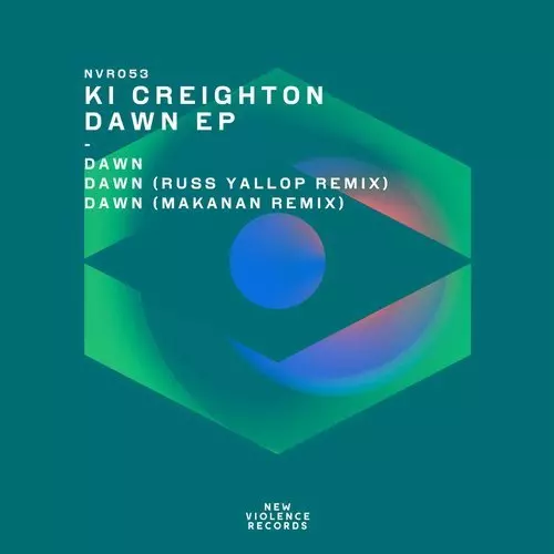 image cover: Ki Creighton - Dawn EP (+Makanan, Russ Yallop Remix )/ New Violence Records