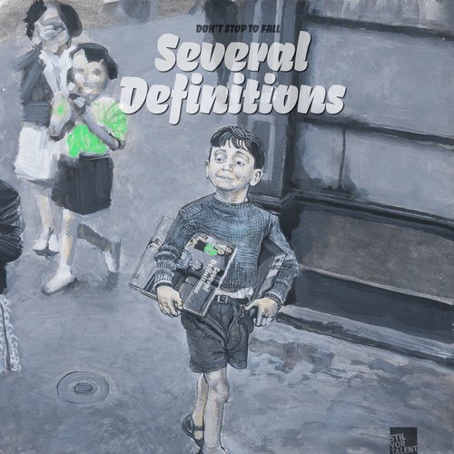 image cover: Several Definitions - Don't Stop To Fall / Stil Vor Talent