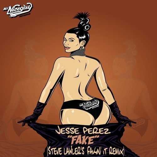 image cover: Jesse Perez - Fake (Steve Lawler Remix) / Mr. Nice Guy