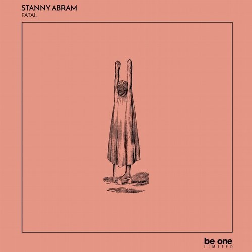 image cover: Stanny Abram - Fatal / Be One Limited