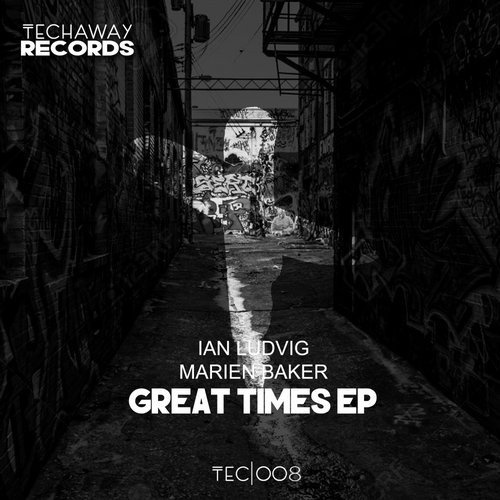 image cover: Marien Baker, Ian Ludvig - Great Times EP / Techaway Records