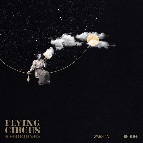 image cover: Wareika - Highlife / Flying Circus Recordings