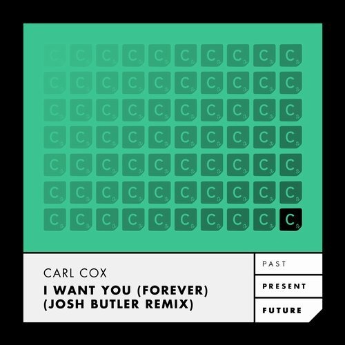 image cover: Carl Cox - I Want You (Forever) - Josh Butler Remix / Cr2 Records
