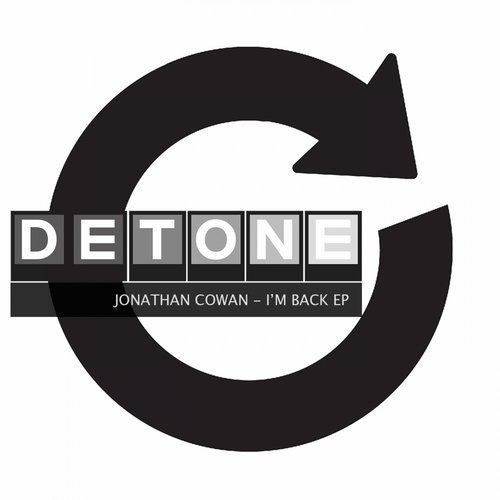 image cover: Jonathan Cowan - I'm Back EP / Detone