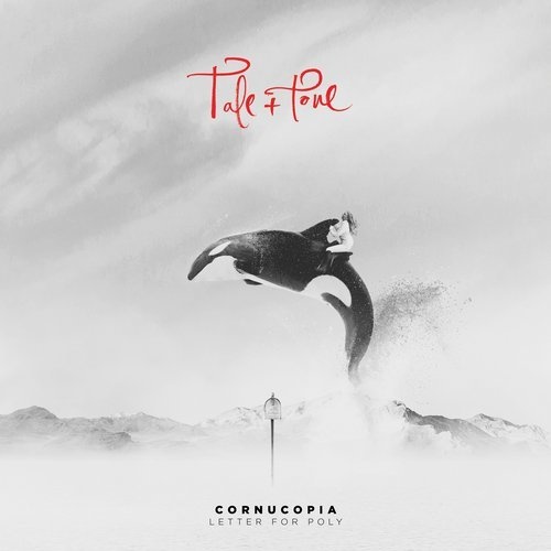 image cover: Cornucopia - Letter For Poly / Tale & Tone