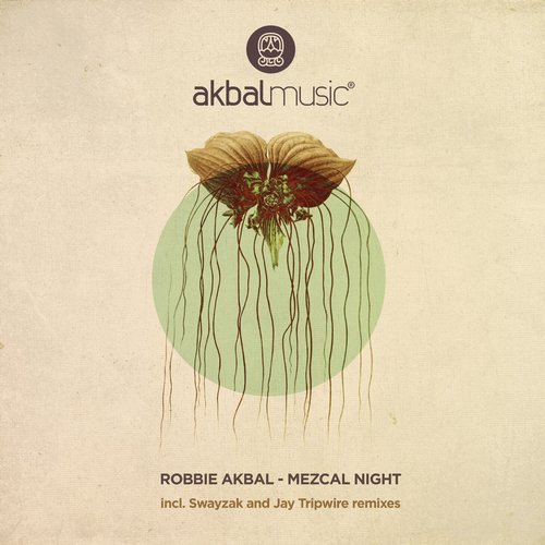 image cover: Robbie Akbal - Mezcal Night Incl. Swayzak And Jay Tripwire Remixes / Akbal Music