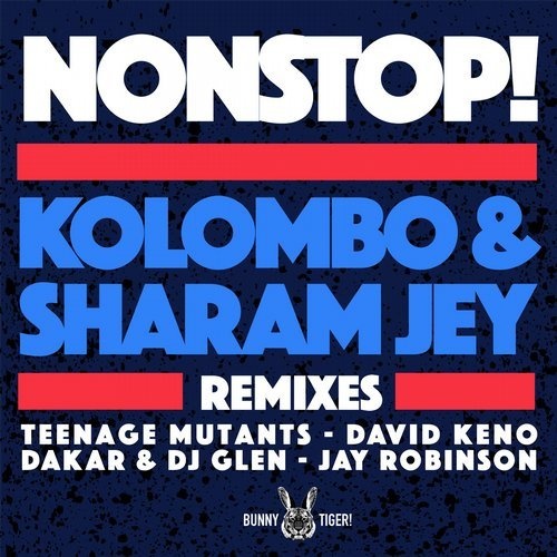 image cover: Sharam Jey, Kolombo - Nonstop! - Remixes / Bunny Tiger