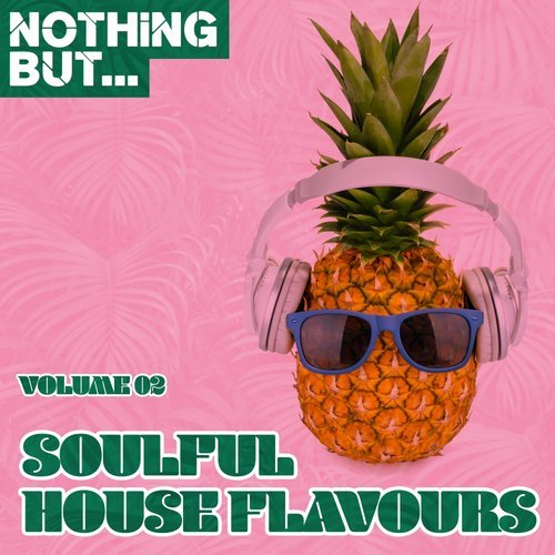 image cover: VA - Nothing But... Soulful House Flavours, Vol. 02 / Nothing But