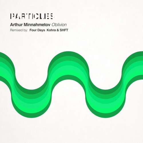 image cover: Arthur Minnahmetov - Oblivion / Particles