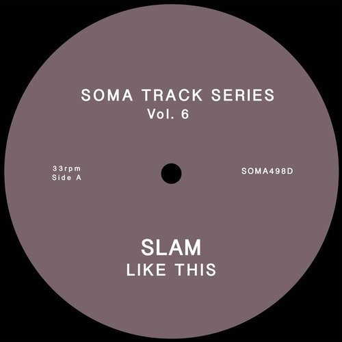 image cover: Slam - Soma Track Series Vol 6 / Soma Records