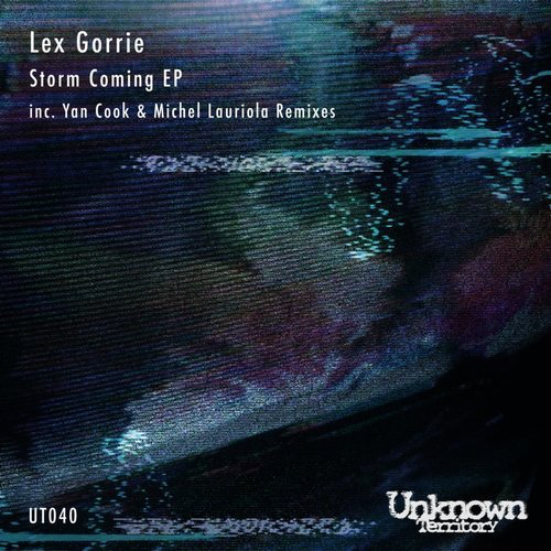 image cover: Lex Gorrie - Storm Coming EP / Unknown Territory