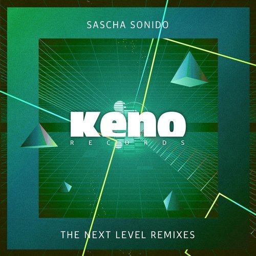 image cover: Sascha Sonido - The Next Level Remixes Pt 1 / Keno Records