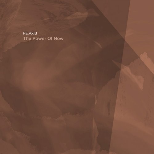 image cover: Re:Axis - The Power of Now / Monocline Records