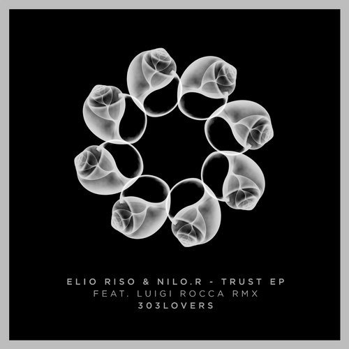 image cover: Elio Riso, NiLO.R - Trust EP / 303Lovers