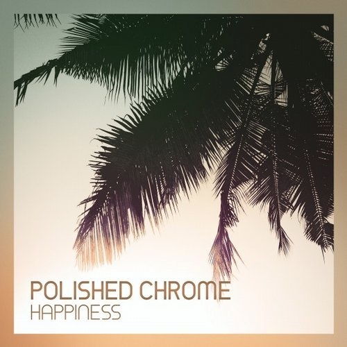 image cover: Polished Chrome - Happiness / Sine Music